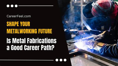 is metal fabrications a good career path in usa|is metal fabrication good career path.